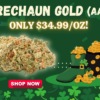 Leprechaun Gold ONLY $34.99OZ!