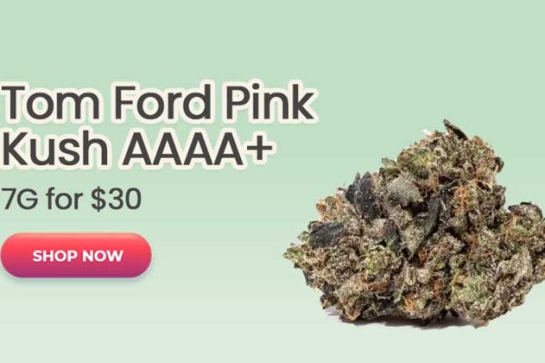 Tom Ford Pink Kush (AAAA+) - 7G for $30