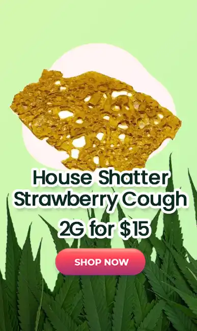 House Shatter – Strawberry Cough (Sativa) - 2G for $15